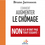 Comment augmenter le chômage ?